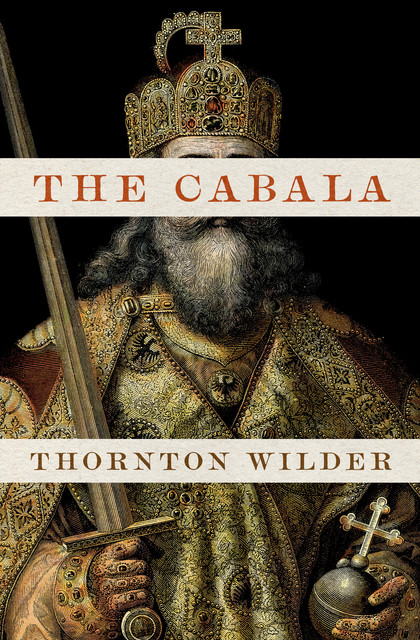 The Cabala, Thornton Wilder