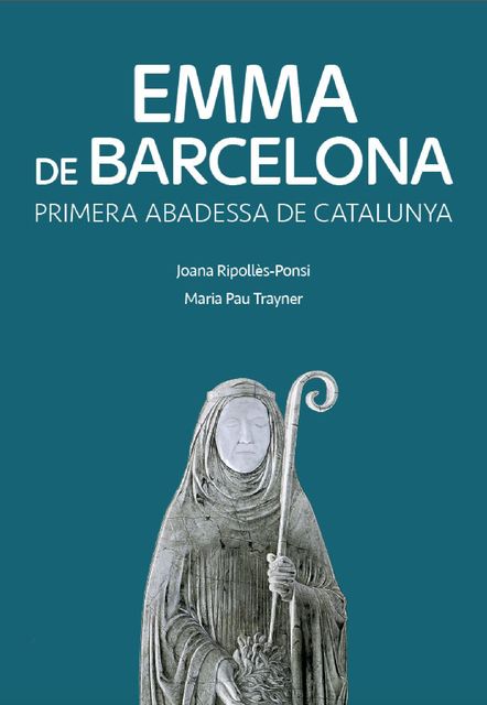 Emma de Barcelona, Joana Ripollès-Ponsi, Maria Pau Trayner
