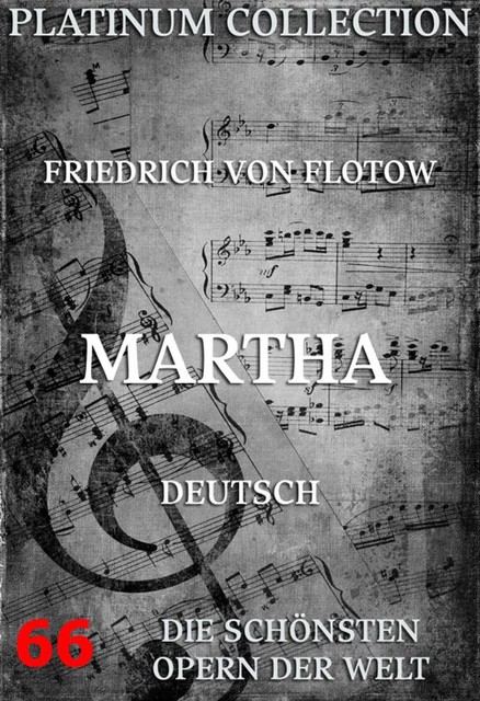 Martha oder der Markt zu Richmond, Friedrich Wilhelm Riese, Friedrich von Flotow