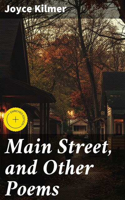 Main Street, and Other Poems, Joyce Kilmer