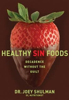 Healthy Sin Foods, Joey Shulman