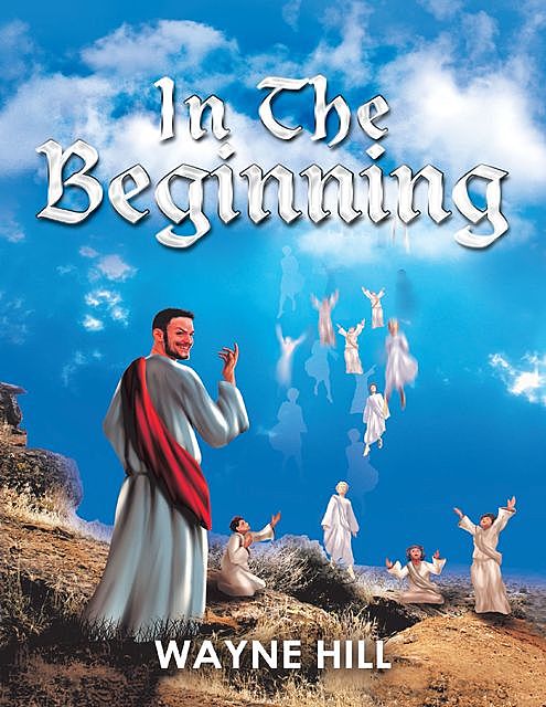 In the Beginning, Wayne Hill