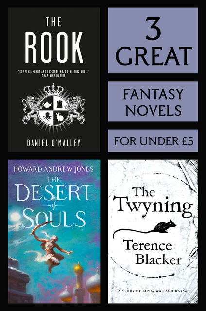 3 Great Fantasy Novels, Daniel O'Malley, Terence Blacker, Howard Andrew Jones