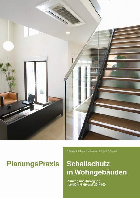 PlanungsPraxis Schallschutz in Wohngebäuden, Guido Dietze, Saad Baradiy, Martin Henrich, Rudolf Liegl