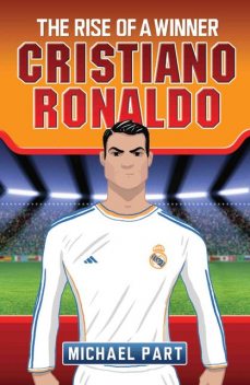 Cristiano Ronaldo – The Rise of a Winner, Michael Part