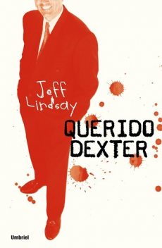 Querido Dexter, Jeff Lindsay