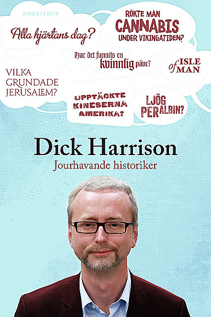 Jourhavande historiker, Dick Harrison