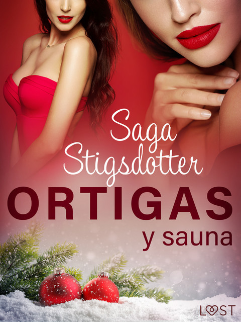 Ortigas y sauna, Saga Stigsdotter