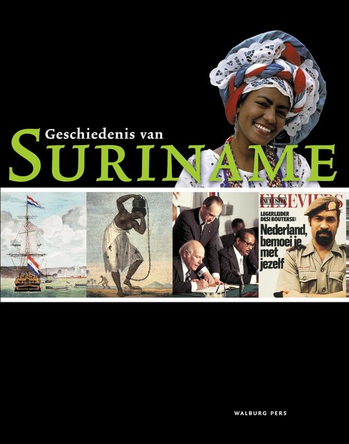 Geschiedenis van Suriname, Frans Steegh, Leo Dalhuisen, Maurits Hassankhan
