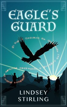 Eagle's Guard, Lindsey Stirling