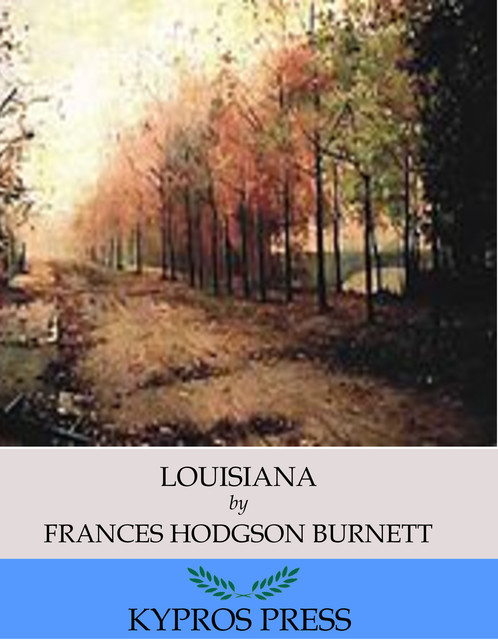 Louisiana, Frances Hodgson Burnett