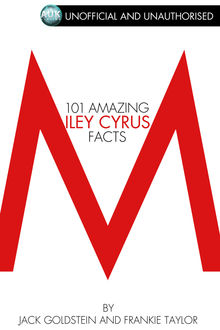101 Amazing Miley Cyrus Facts, Jack Goldstein