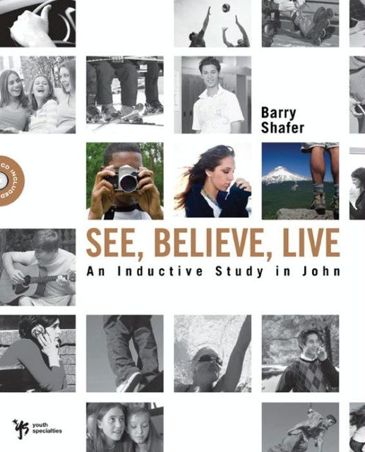 See, Believe, Live, Barry Shafer