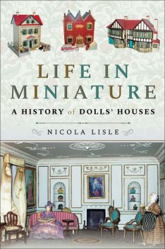 Life in Miniature, Nicola Lisle