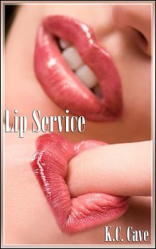 Lip Service, K.C.Cave