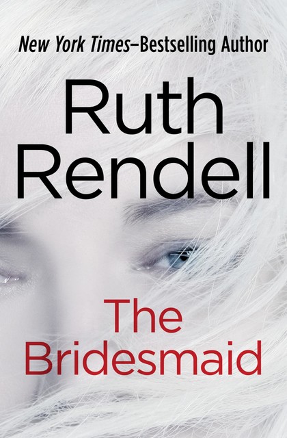 The Bridesmaid, Ruth Rendell