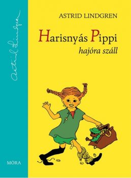Harisnyás Pippi hajóra száll, Astrid Lindgren