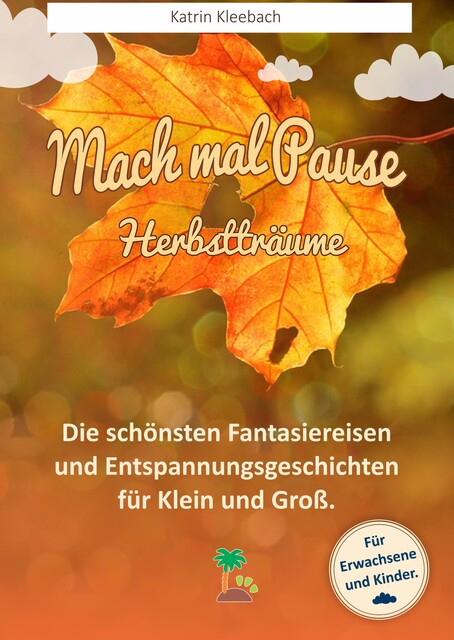 Mach mal Pause – Herbstträume, Katrin Kleebach