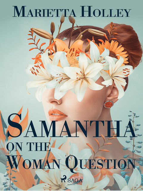 Samantha on the Woman Question, Marietta Holley