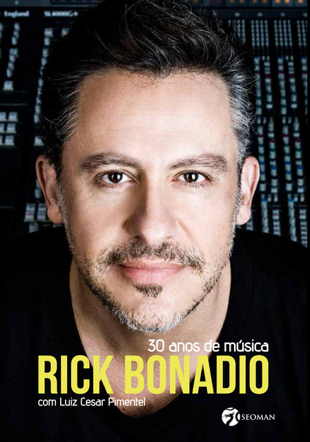 Rick Bonadio – 30 Anos de Música, Luiz Cesar Pimentel, Rick Bonadio