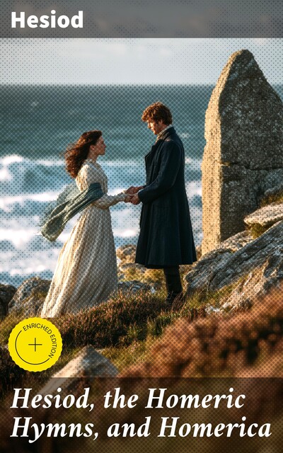 Hesiod, the Homeric Hymns, and Homerica, Hesiod