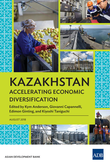 Kazakhstan: Accelerating Economic Diversification, Asian Development Bank