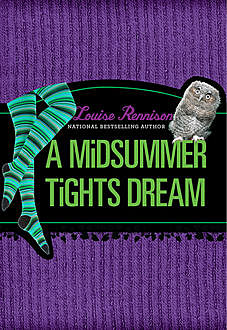 A Midsummer Tights Dream (The Misadventures of Tallulah Casey, Book 2), Louise Rennison
