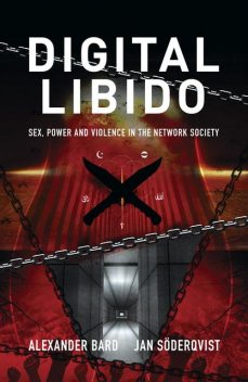 Digital Libido, Alexander Bard, Jan Soderqvist