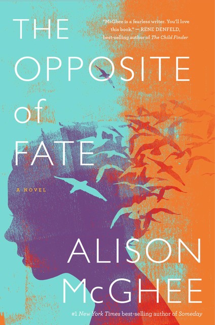 The Opposite of Fate, Alison McGhee