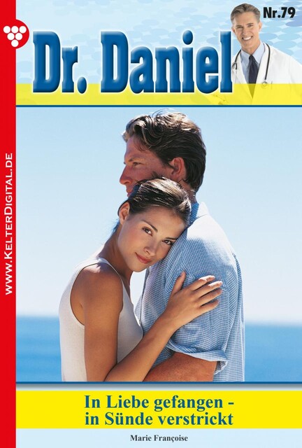 Dr. Daniel Classic 79 – Arztroman, Marie Françoise