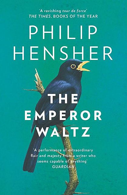 The Emperor Waltz, Philip Hensher