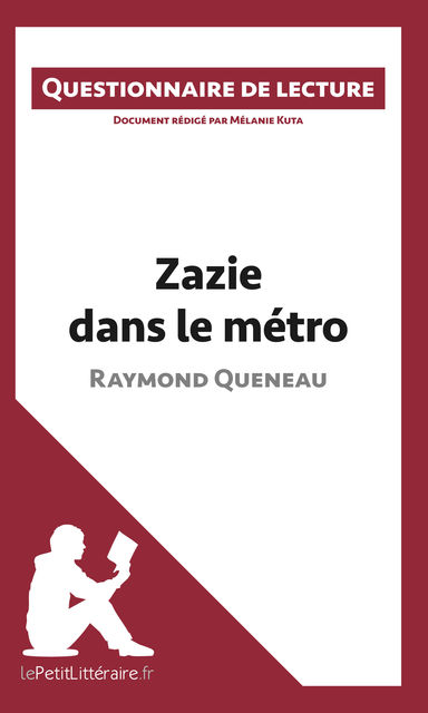 Zazie dans le métro de Raymond Queneau, Mélanie Kuta, lePetitLittéraire.fr