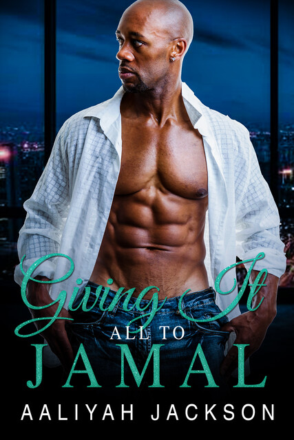 Giving It All To Jamal, Aaliyah Jackson