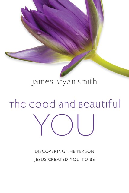 The Good and Beautiful You, James Smith