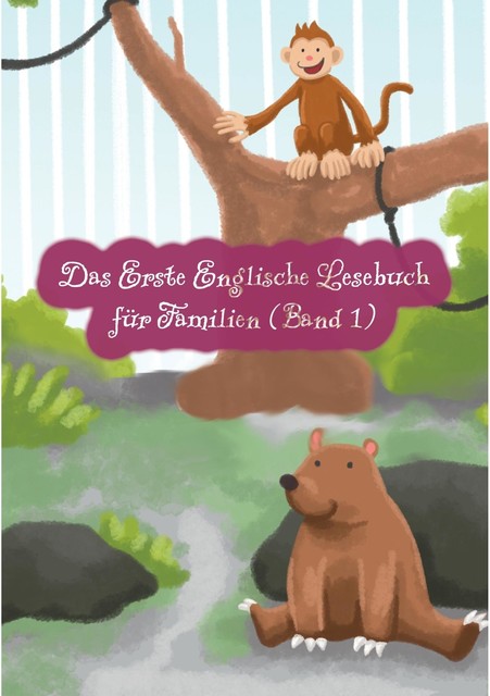 Das Erste Englische Lesebuch für Familien (farbig illustrierte Ausgabe, Band 1), Adelina Brant