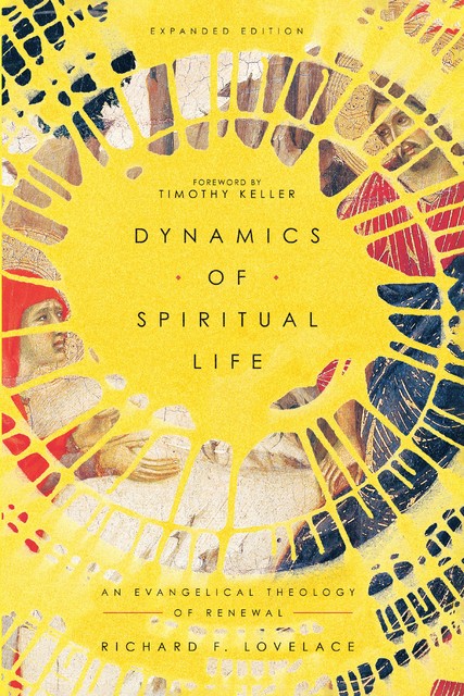 Dynamics of Spiritual Life, Richard Lovelace