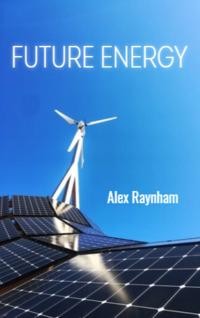 Future Energy, Alex Raynham