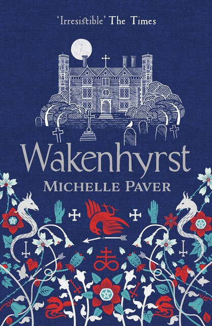Wakenhyrst, Michelle Paver