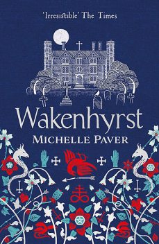 Wakenhyrst, Michelle Paver