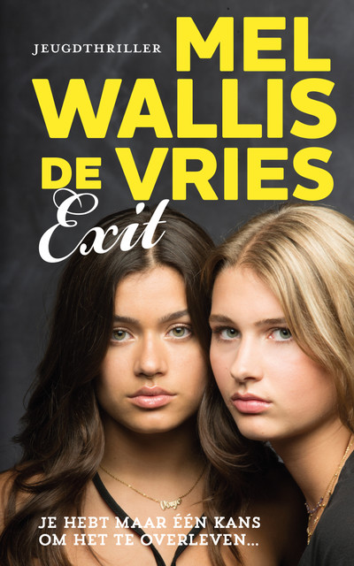 Exit, Mel Wallis De Vries