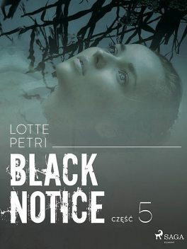 Black notice: część 5, Lotte Petri