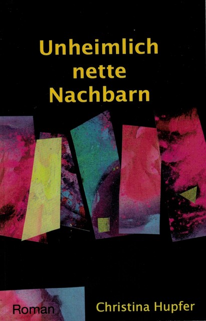 Unheimlich nette Nachbarn, Christina Hupfer