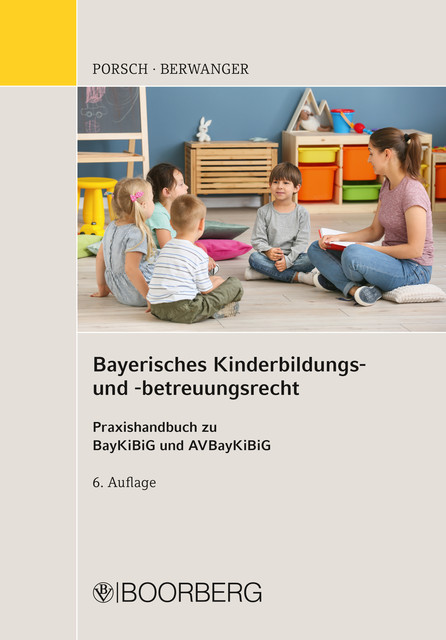 Bayerisches Kinderbildungs- und -betreuungsrecht, Dagmar Berwanger, Stefan Porsch