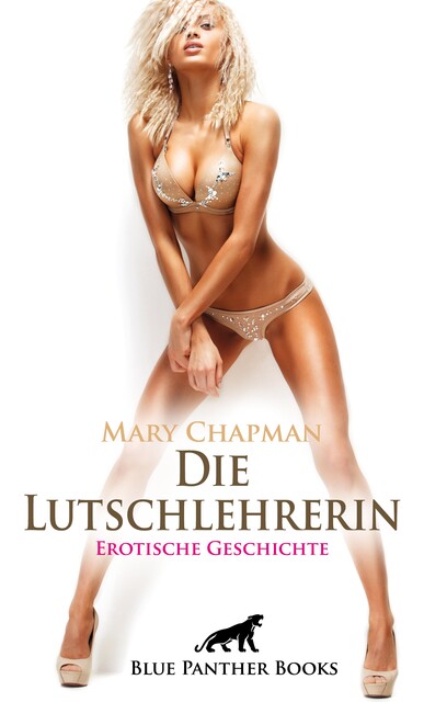 Die Lutschlehrerin | Erotische Geschichte, Mary Chapman
