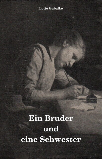 Ein Bruder und eine Schwester, Lotte Gubalke