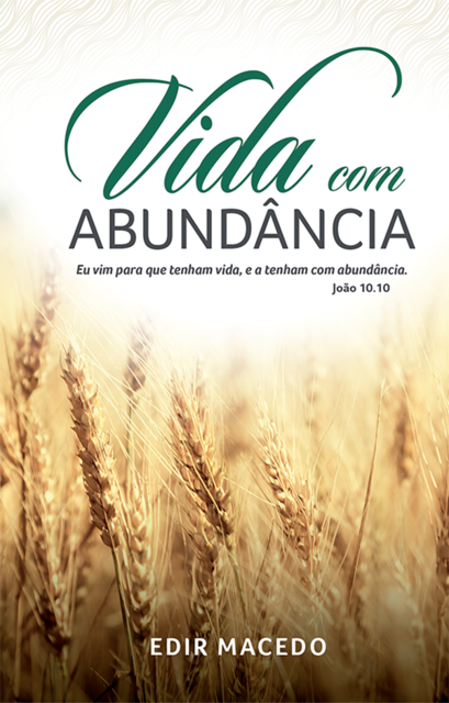 Vida com abundância, EDIR MACEDO
