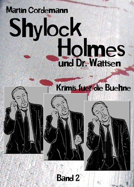 Shylock Holmes und Dr. Wattsen, Martin Cordemann