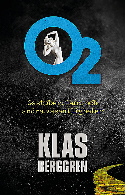 O2 – Gastuber, damm och andra väsentligheter, Klas Berggren