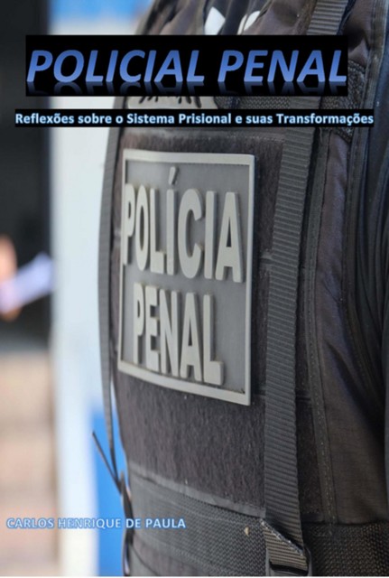 Policial Penal, Carlos Henrique de Paula