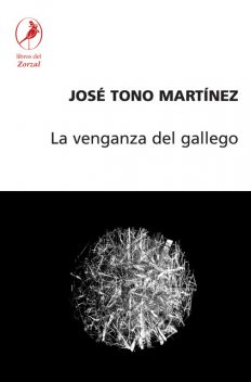 La venganza del gallego, José Martínez
